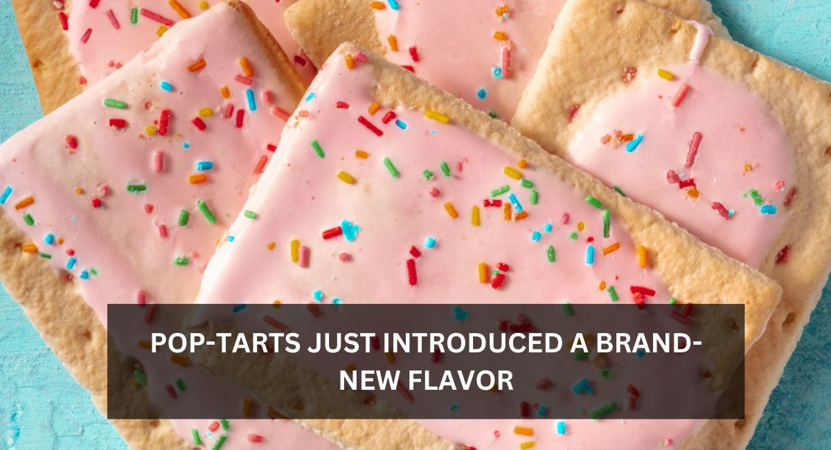 POP-TARTS JUST INTRODUCED A BRAND-NEW FLAVOR