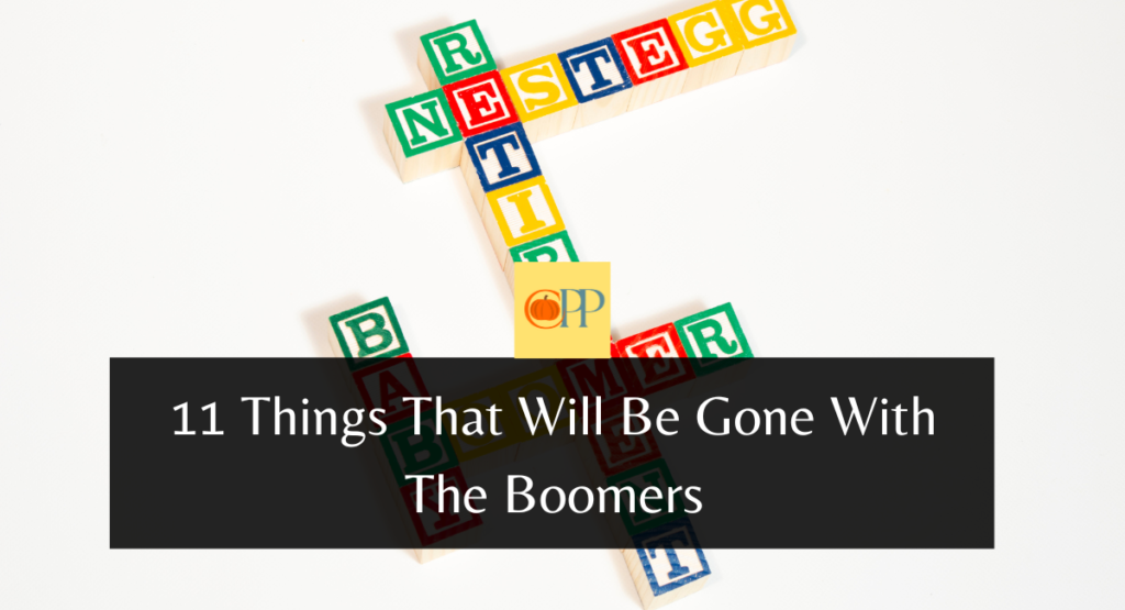 11 Things That Will Be Gone With The Boomers