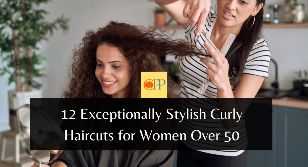 12 Exceptionally Stylish Curly Haircuts for Women Over 50