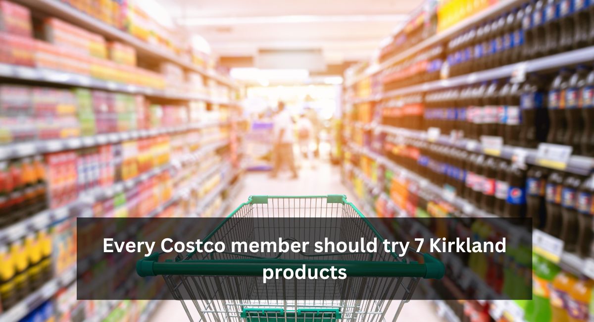 Every Costco member should try 7 Kirkland products