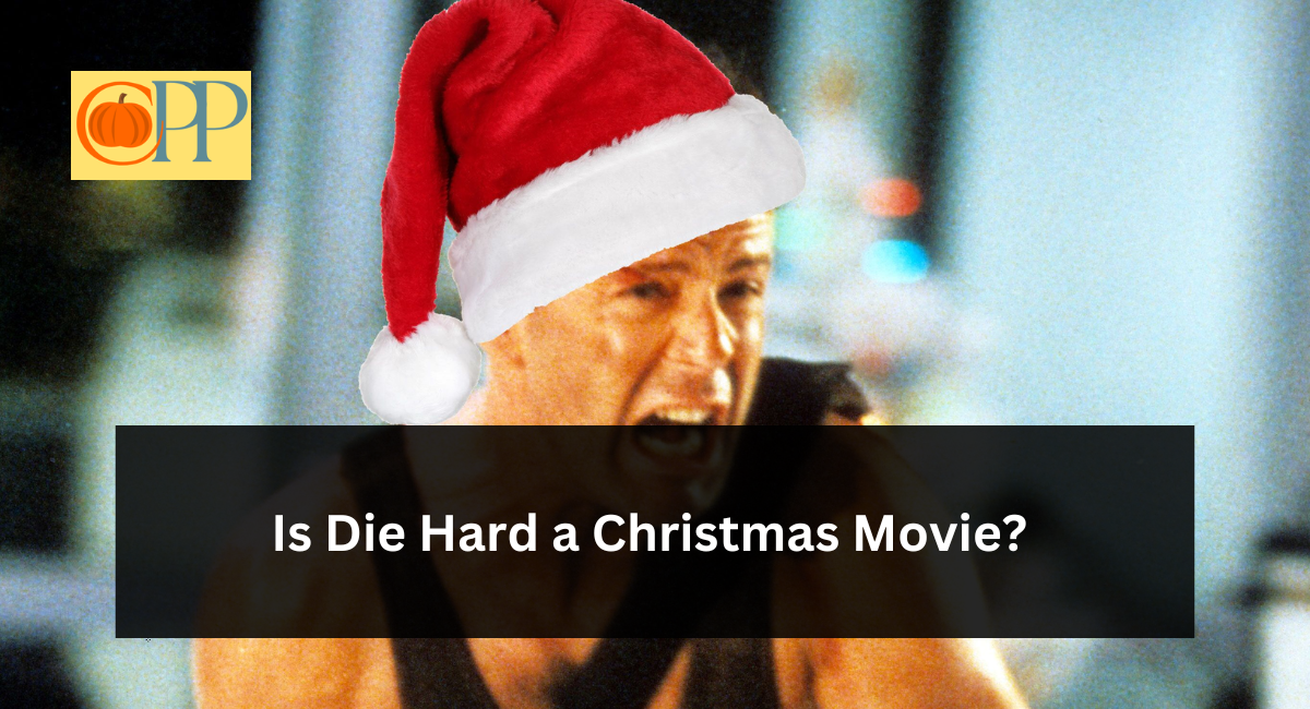 Is Die Hard a Christmas Movie 