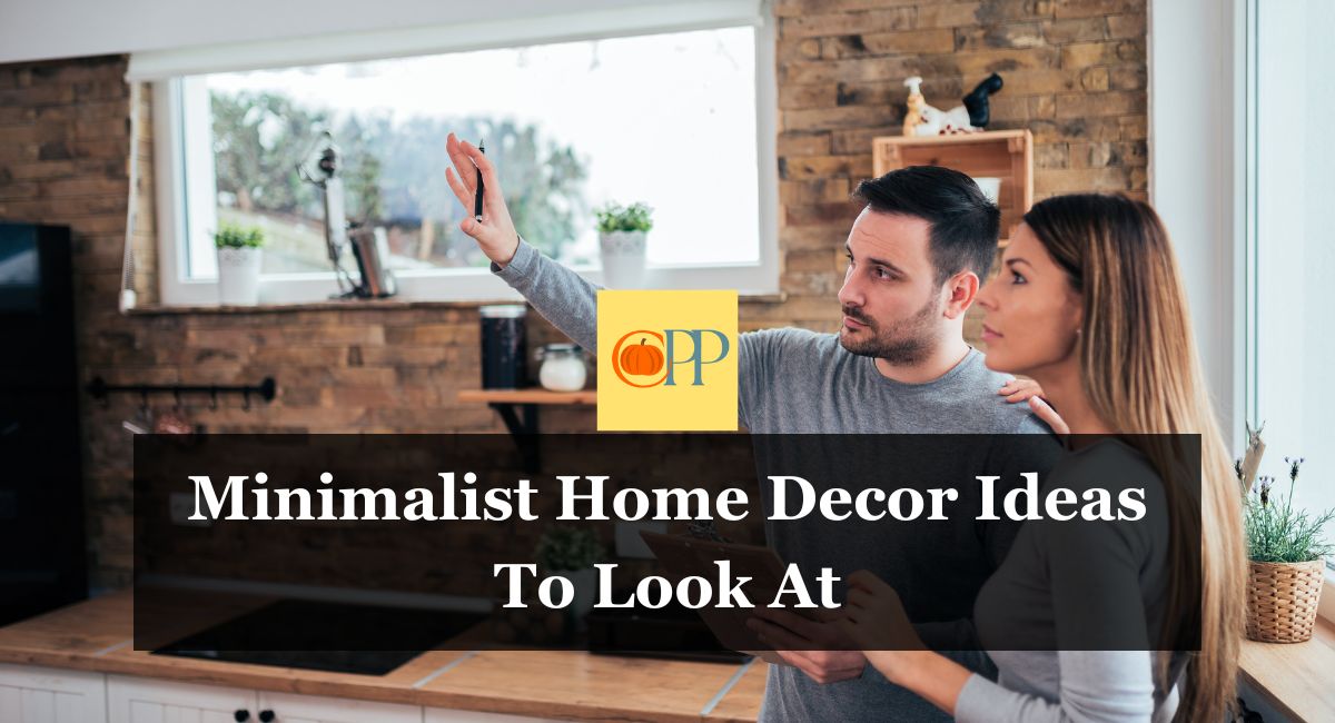 Minimalist Home Decor Ideas To Look At