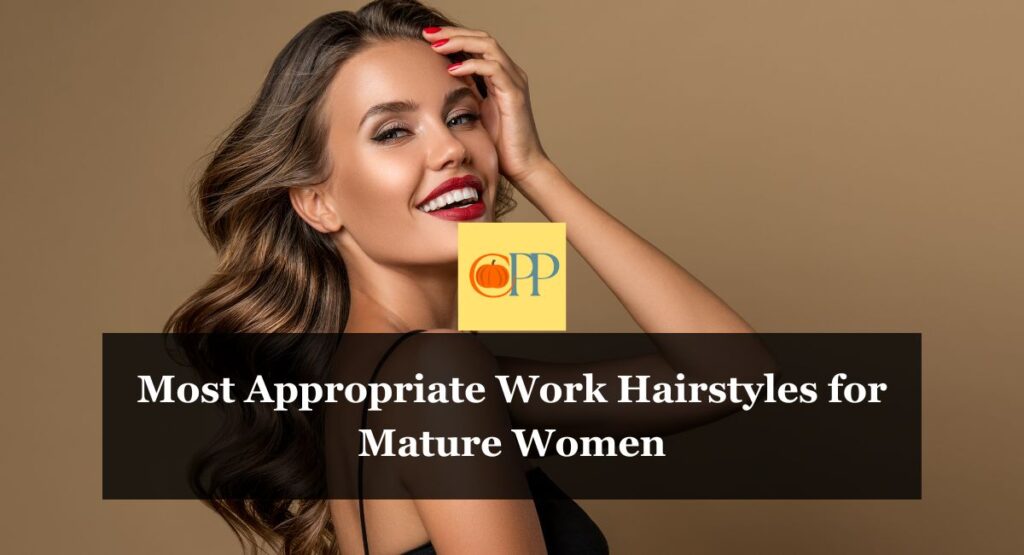 Most Appropriate Work Hairstyles for Mature Women