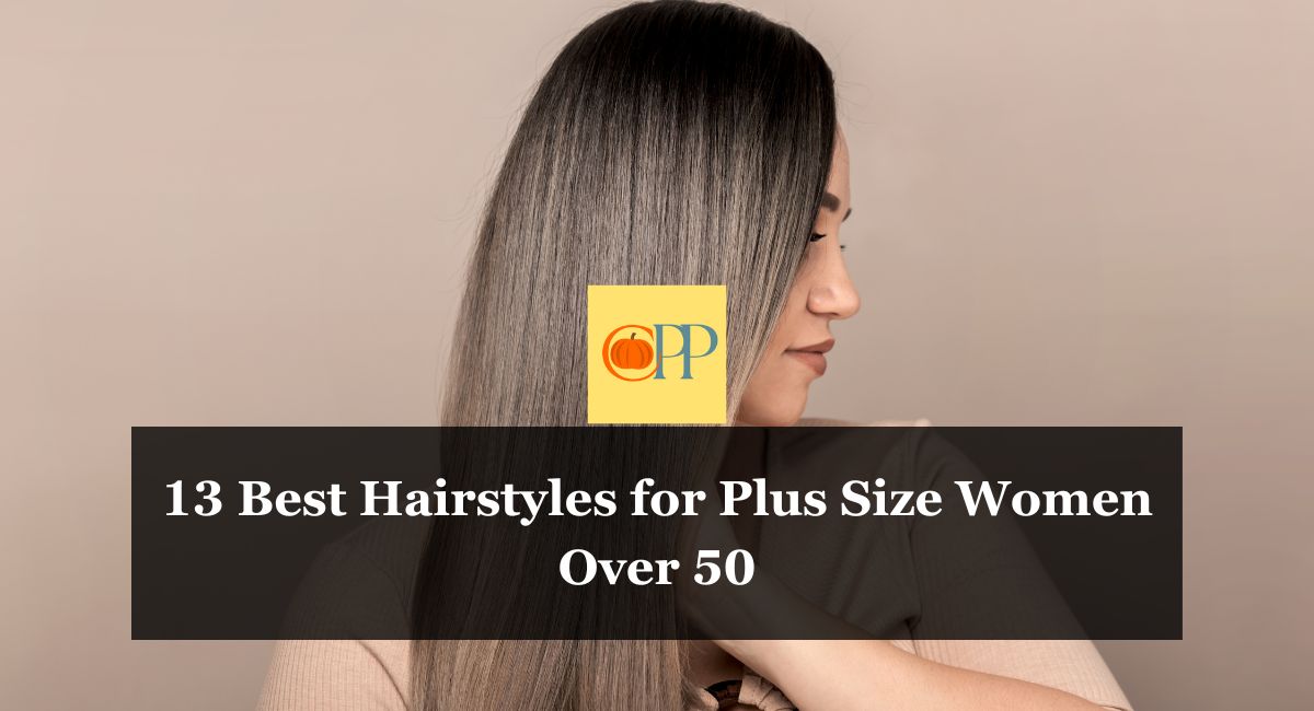 13 Best Hairstyles for Plus Size Women Over 50