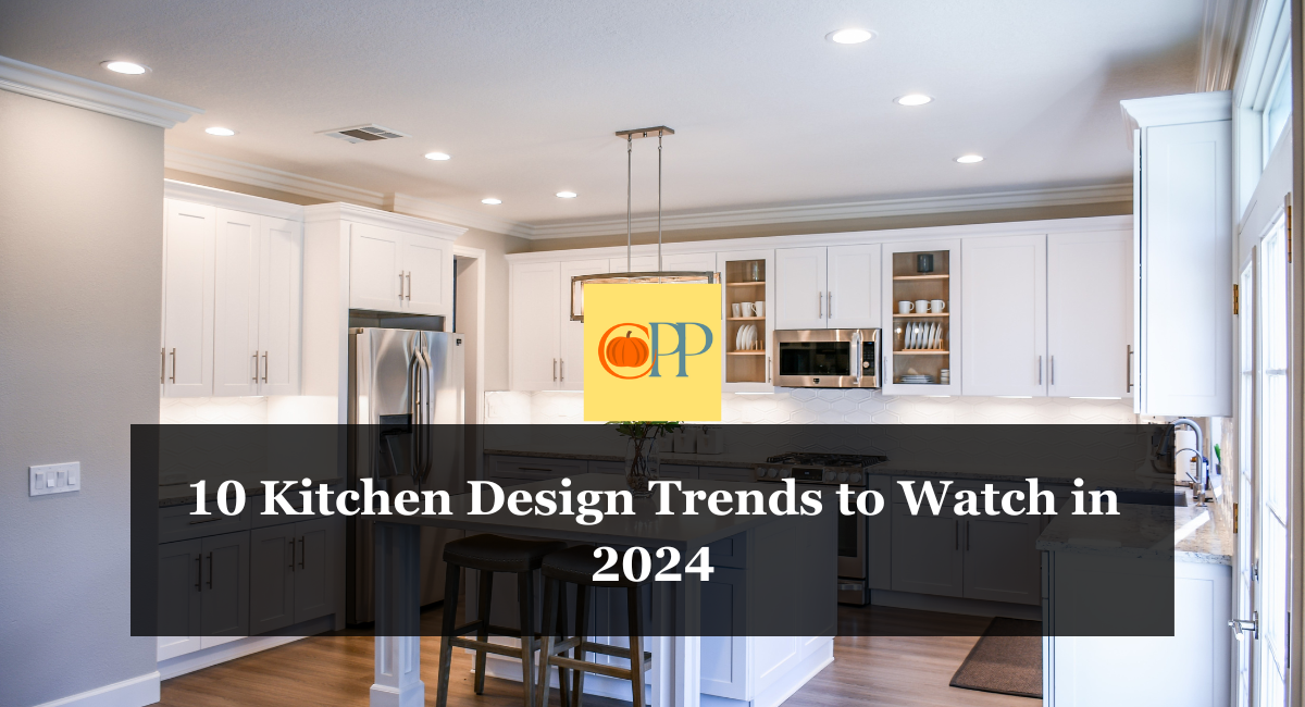 10 Kitchen Design Trends to Watch in 2024