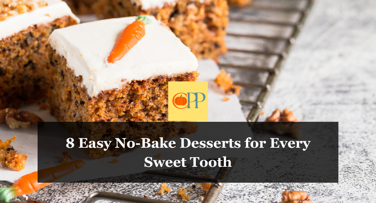 8 Easy No-Bake Desserts for Every Sweet Tooth