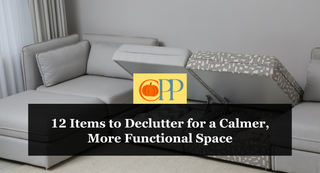 Items to Declutter for a Calmer, More Functional Space